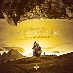 Myles Travitz - Lucid Dreaming (Rickie Nolls Remix)