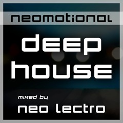 Neo Lectro - Neomotional Deep House (***full of emotions***)