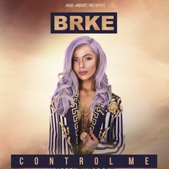 BRKE - Control Me