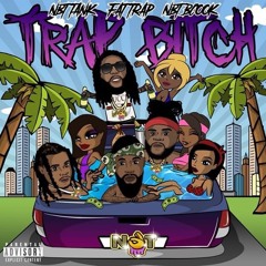 FAT TRAP X NBT B COOK X NBT TANK - TRAP BITCH
