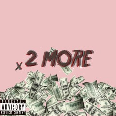 Snaxkz Soto x B.T.B Dezz- 2 More