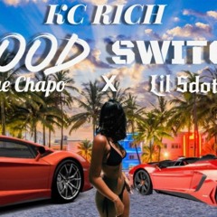 KC Rich - Mood Switch ft Que Chapo & Lil Sdot