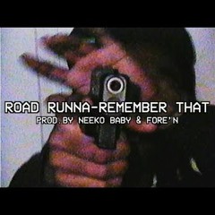 Road Runna - Remember That Prod. By Neeko Baby & Fore'n (Shot By Chifyechi)