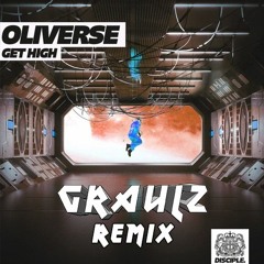Oliverse - Get High (Graulz Remix)[BUY=FREE DL]