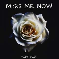 Miss Me Now (R.I.P MOMMA)