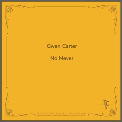 Gwen Carter - No Never