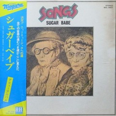 Sugar Babe - Songs