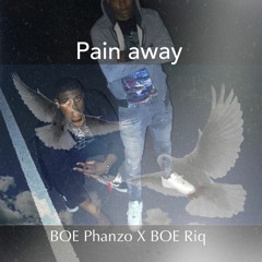 Pain Away - BOE Phanzo X BOE Riq