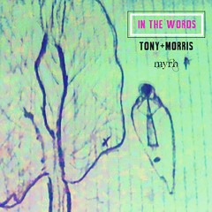 Tony+Morris plus Myrh (+da remixes n warps)