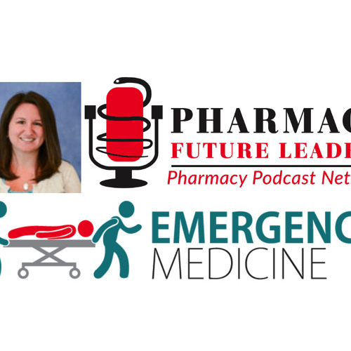 Stream episode Pharmacy Future Leaders Emergency Medicine Clinical