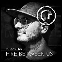 OM Podcast 025 - Fire between us (Techno, Hypnotic, Melodic)