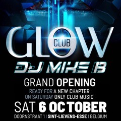 Dj Mike B - Grand Opening Glow Club (06.10.2018)