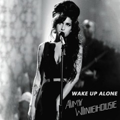 Wake Up Alone - Amy Winehouse (Raw Voice - Cover)