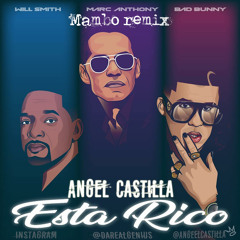 Marc Anthony, Will Smith, Bad Bunny - Está Rico [Angel Castilla Mambo Remix]