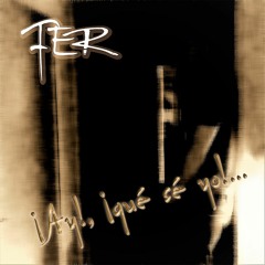 ¡Ay!, ¡qué sé yo!...