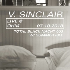 V. Sinclair Live @ Ohm 07.10.18