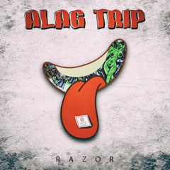 Alag Trip - RAZOR