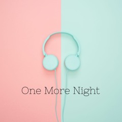 One More Night by Maroon 5 (Female Version)