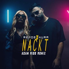 Remoe feat. Nura - Nackt (Adam Rise Remix)