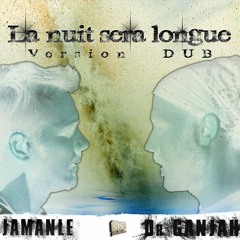 JAMANLE & DOCTEUR GANJAH - La Nuit Sera longue ( version dub) Final