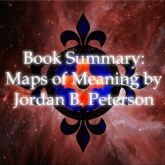 Book Summary: Maps of Meaning by Jordan B. Peterson