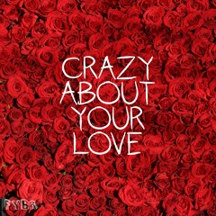 Crazy about your love
