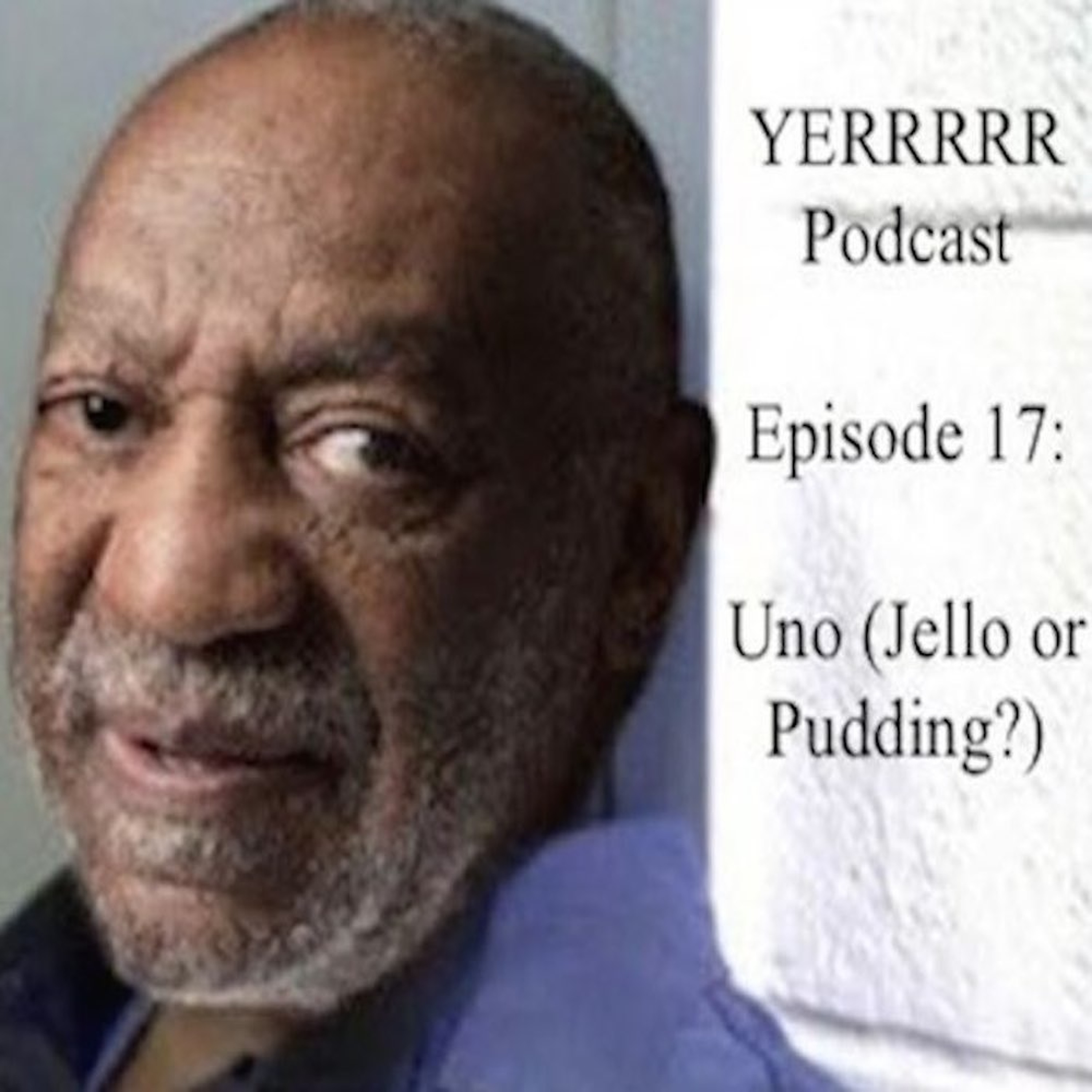 Episode 17: UNO (Jello Or Pudding?)