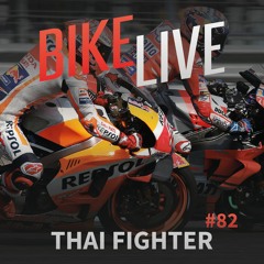BikeLive #82 - Thai Fighter