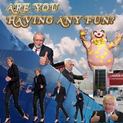 Are You Having Any Fun Episode 5 The Dead Members Society and Homeopathic Corbynism