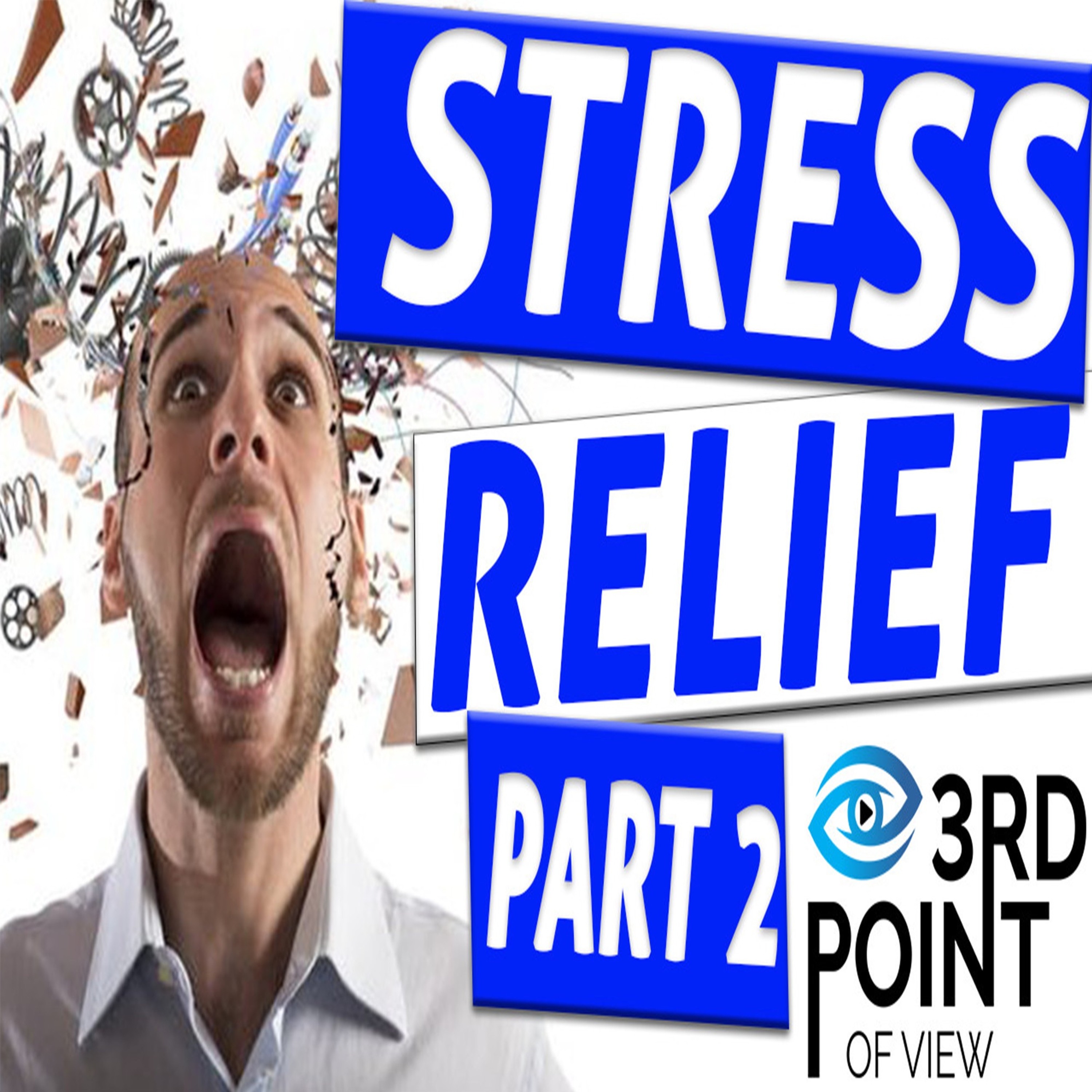 Stress Relief Part 2