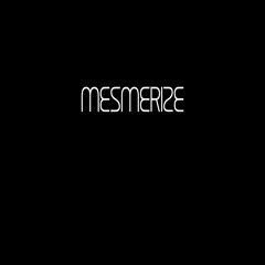 MESMERIZE