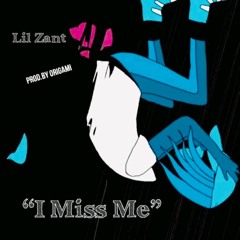 I Miss Me (Prod. By Origami)
