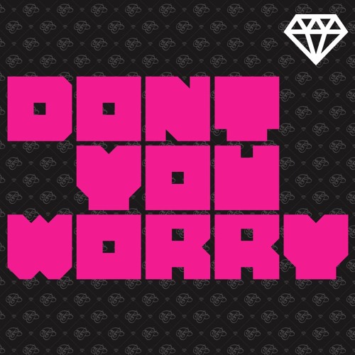 Don't You Worry