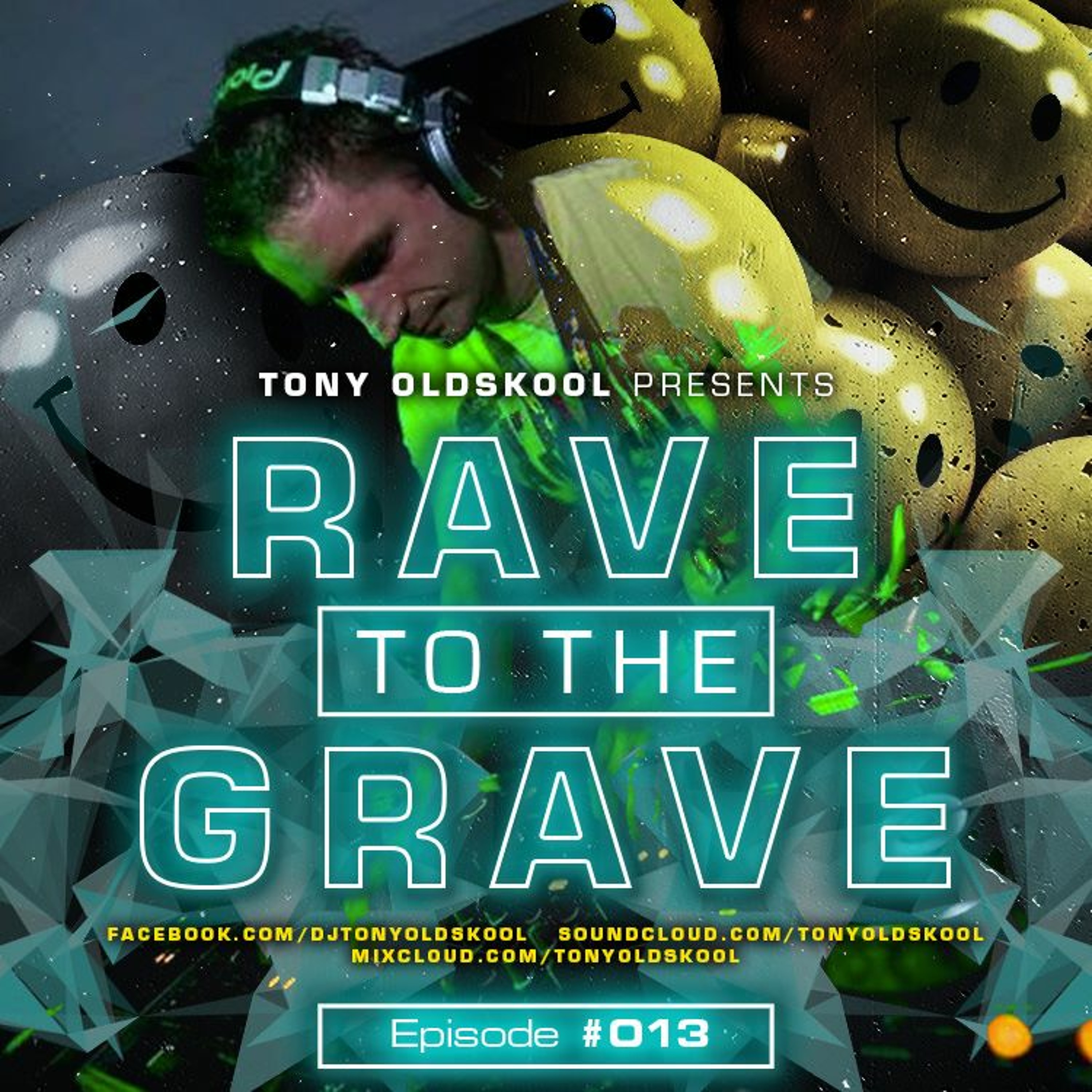 Rave To The Grave Show & Tony\'s Big Tunes