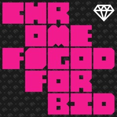 CHROME (featuring Godforbid of That Handsome Devil)