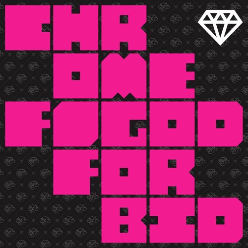 CHROME (featuring Godforbid of That Handsome Devil)