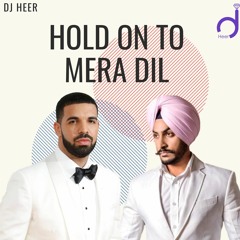 Hold On To Mera Dil ft Rajvir Jawanda