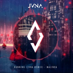 Malinda - Running (JVNA Remix)