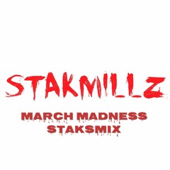 March Madness(STAKSMIX)