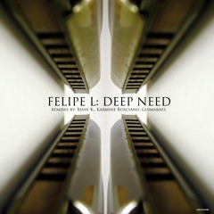 Felipe L - I Have A Deep Need (Original Mix) Preview