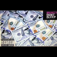 Money Don't Sleep   A-Cloud x DFlo
