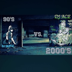 90s Vs 2000s HipHop + R&B [DJ EAZYE vs DJ ACE]