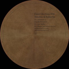 Fossil Archive 008 - Trevino & Roberto - Formarcus EP