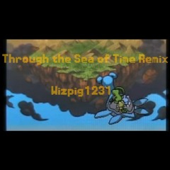 Through The Sea Of Time Remix