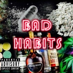 Bad Habits - J. Murray ft. Cheeseburga, SelfMade YG