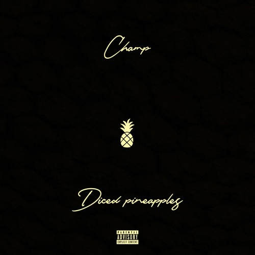 Stream Diced Pineapples Remix by Champolaa Listen online for free on