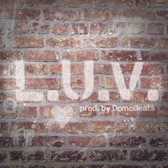 L.U.V (prod. by DomoBeats)