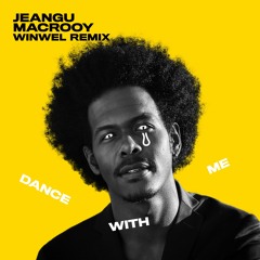 Jeangu Macrooy - Dance With Me (WinWel Remix)