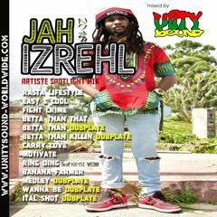 Unity Sound presents Jah Izrehl - Artiste Spotlight Mix 2018