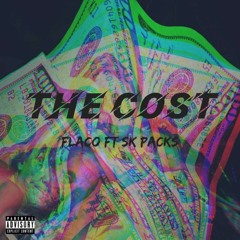 Flaco Cash - The Cost (ft. SK Packs)